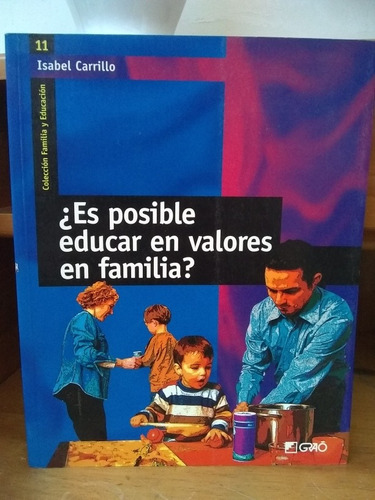 ¿es Posible Educar En Valores En Familia?. Isabel Carrillo.