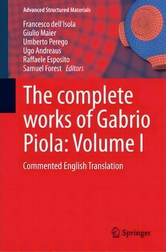 The Complete Works Of Gabrio Piola: Volume I, De Francesco Dell'isola. Editorial Springer International Publishing Ag, Tapa Dura En Inglés