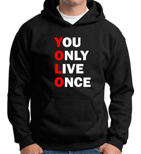 Sudadera Yolo You Only Live Once