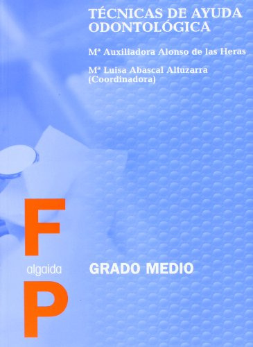 Libro Tecnicas De Ayuda Odontologica Grado Medio De Alonso D