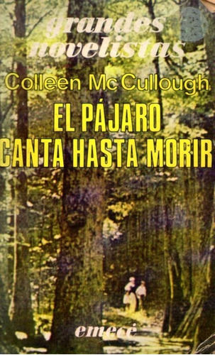 El Pájaro Canta Hasta Morir  Colleen Mccullough