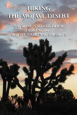 Libro Hiking The Mojave Desert : Natural And Cultural Her...