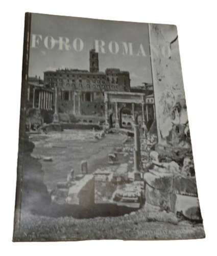 Foro Romano. Editoriale Domus. A Cura Di F. Castagnoli&-.