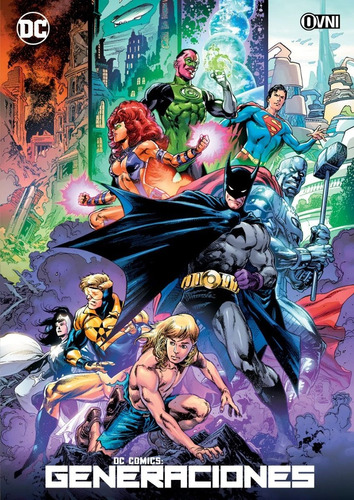 Dc Comics Generaciones - Dan Jurgens Y Ivan Reis Ovni Press