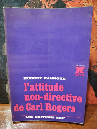 L Attitude Non Directive De Carl Rogers (francés) - Hannoun 