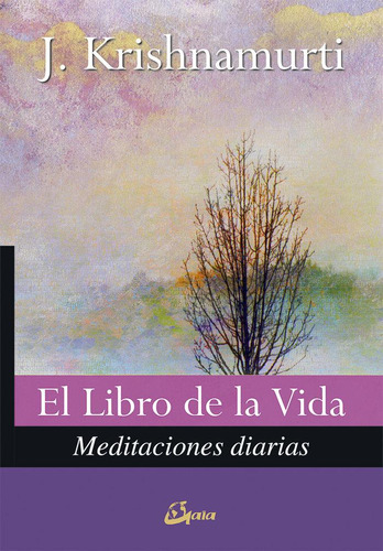 Libro: El Libro De La Vida. Krishnamurti, Jiddu. Gaia Edicio