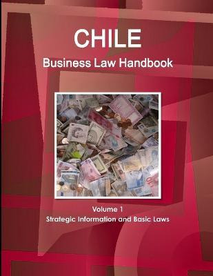 Libro Chile Business Law Handbook Volume 1 Strategic Info...