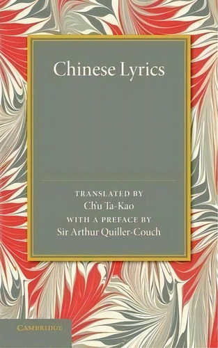 Chinese Lyrics, De Ch'u Ta-kao. Editorial Cambridge University Press, Tapa Blanda En Inglés