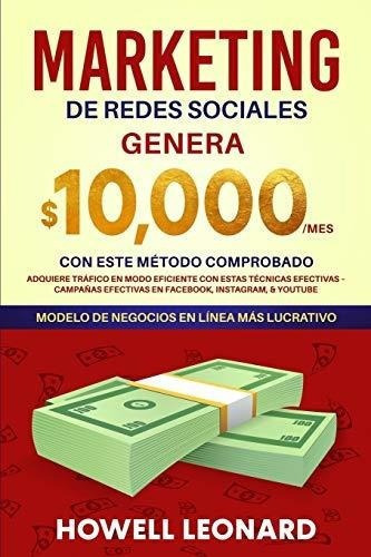 Marketing De Redes Sociales Genera /mes Con., de Leonard, How. Editorial Independently Published en español