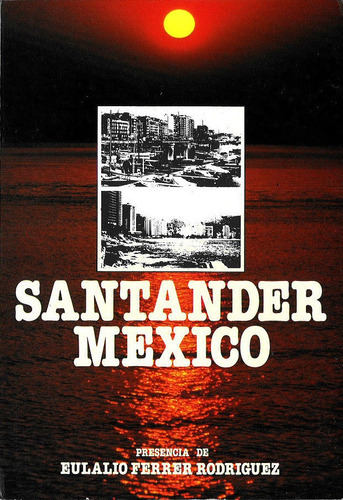 Santander, MÃÂ©xico, de GALAN LORES, CARLOS ... [ET AL.]. Editorial Ediciones de Librería Estvdio, tapa blanda en español