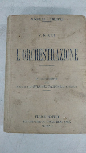 L´ Orchestrazione - Vittorio Ricci - Ulrico Hoepli