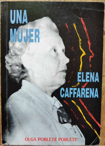 Una Mujer: Elena Caffarena - Olga Poblete (dedicatoria)