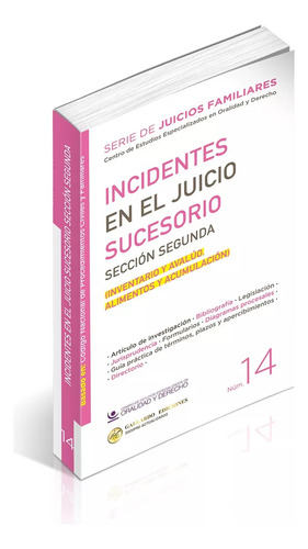 Incidentes En El Juicio Sucesorio Sección Segunda (inventario Y Avalúo, Alimentos Y Acumulación)