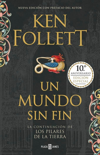 Libro: Un Mundo Sin Fin (edición 10º Aniversario) (saga Los 