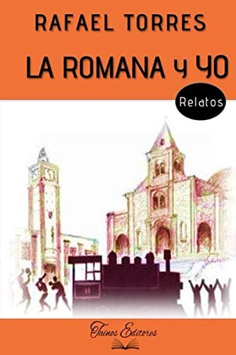 Libro: La Romana Y Yo (spanish Edition)