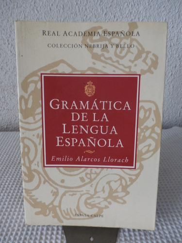 Gramatica De La Lengua Española. Emilio Alarcos Llorach