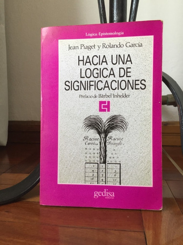 Hacia Una Logica De  Significaciones Jean Piaget Ed.gedisa