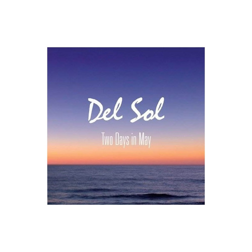 Del Sol Two Days In May Usa Import Cd Nuevo