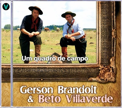 Cd - Gerson Brandolt & Beto Villaverde - Um Quadro De Campo