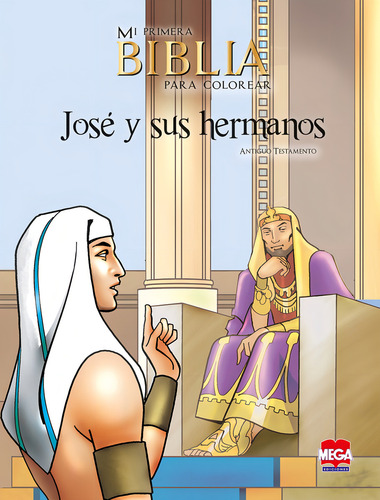 José y sus hermano. Mi primera Biblia para colorear, de Sordo Ruíz, Margarita. Editorial Mega Ediciones, tapa blanda en español, 2014