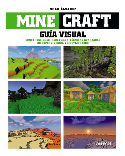 Minecraft. Guía Visual. Construcciones, Redstone Y Técnicas