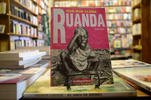Por Que Llora Ruanda. Ettore Pierri. (Usado)