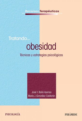 Libro Tratando...obesidad - Baile Ayensa, Jose I.