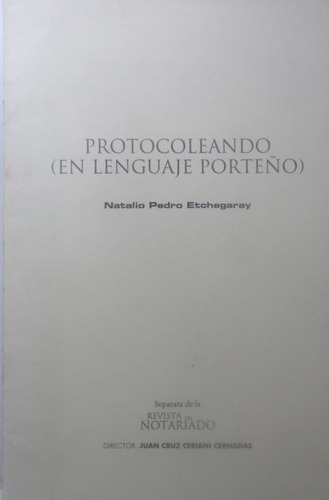Protocoleando (en Lenguaje Porteño) Natalio Pedro Etchegaray