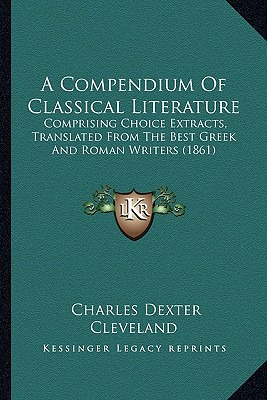 Libro A Compendium Of Classical Literature: Comprising Ch...