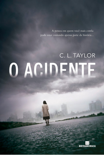 O acidente, de Taylor, C. L.. Editora Bertrand Brasil Ltda., capa mole em português, 2016