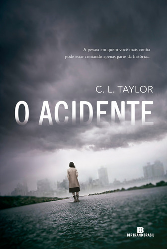 O acidente, de Taylor, C. L.. Editorial Editora Bertrand Brasil Ltda., capa mole em português, 2016