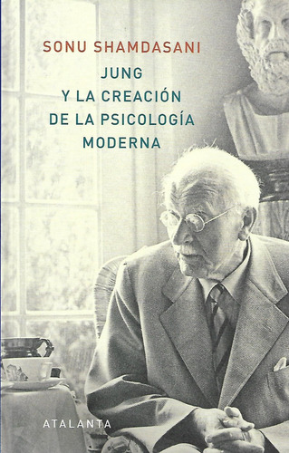 Libro Jung Y La Creación De La Psicología Moderna Tapa Dura