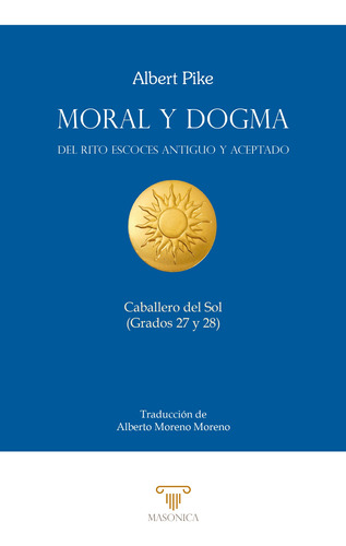 Moral Y Dogma (caballero Del Sol), De Albert Pike
