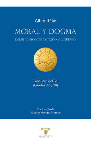 Moral Y Dogma (caballero Del Sol), De Albert Pike