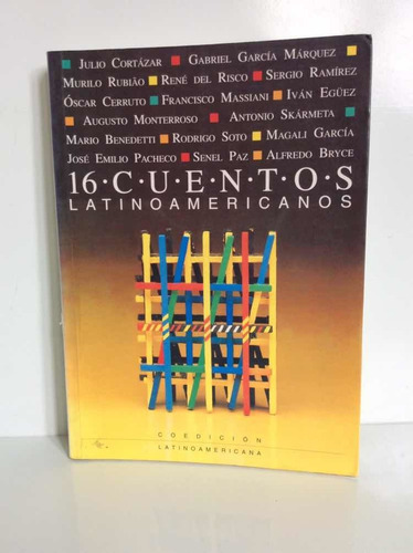 Cortázar - Márquez - Benedetti - 16 Cuentos Latinoamericanos