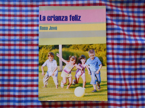 Rosa Jové. La Crianza Feliz