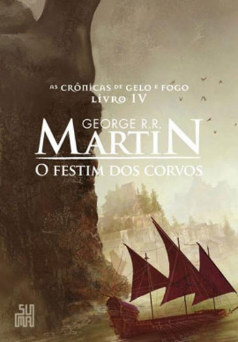 O Festim Dos Corvos - Vol. 4, De Martin, George R. R.. Editora Suma De Letras, Capa Mole Em Português