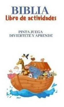 Biblia Libro De Actividades : Juega Diviertete Y Aprende - E