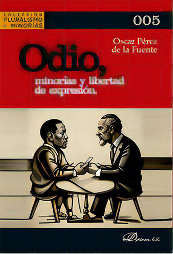 Odio Minorias Y Libertad De Expresion, De Perez De La Fuente, Oscar. Editorial Dykinson, S.l., Tapa Blanda En Español