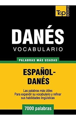 Libro : Vocabulario Español-danes - 7000 Palabras Mas Us. 