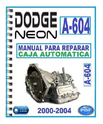 Manual Taller Caja Automática Dodge Neon A604 2000/2004 Srt