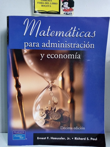 Matemáticas Para La Administración Y Economía - Decima Edic 