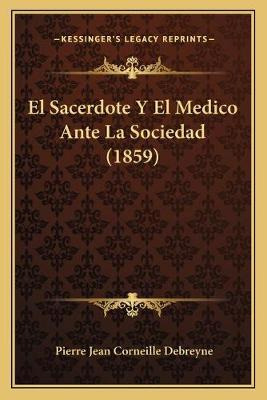 Libro El Sacerdote Y El Medico Ante La Sociedad (1859) - ...