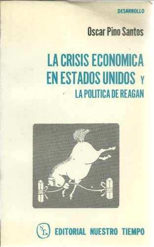 La Crisis Económica En Estados Unidos: La Política De Reagan