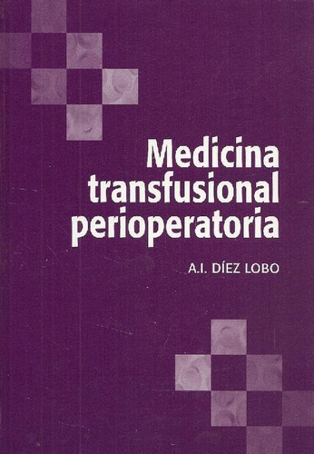 Libro Medicina Transfucional Perioperatoria De A I Diez Lobo