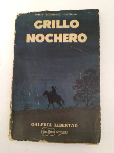 Grillo Nochero Osiris Rodríguez Castillos. Galería Libertad 