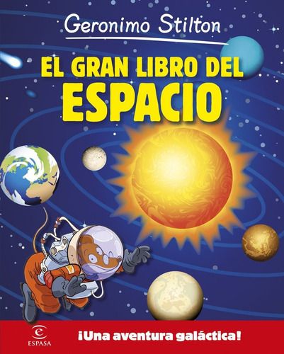 Geronimo Stilton El Gran Libro Del Espacio - Stilton Gero...