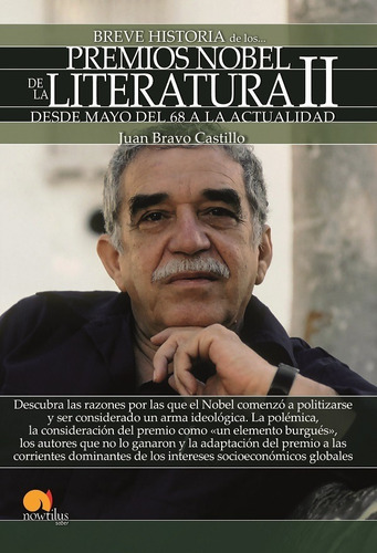 BREVE HISTORIA DE LOS PREMIOS NOBEL DE LITERATURA II, de Juan Bravo Castillo. Editorial Nowtilus, tapa blanda en español