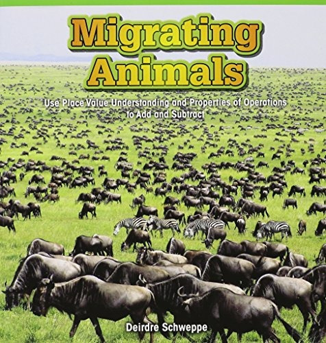 Migrating Animals Use Place Value Understanding And Properti
