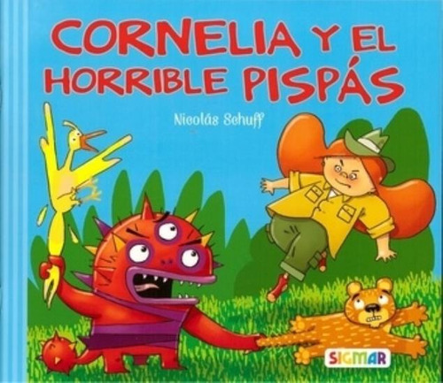 Cornelia Y El Horrible Pispas - Schuff - Sigmar